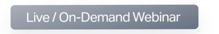 Live On-Demand Webinar Tag Live On-Demand Webinar Tag